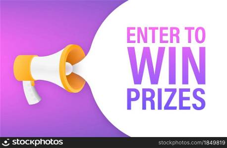 Megaphone banner, business concept with text Enter to win prizes. Vector illustration. Megaphone banner, business concept with text Enter to win prizes. Vector illustration.