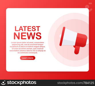 Megaphone Hand, business concept with text Latest news. Vector stock illustration