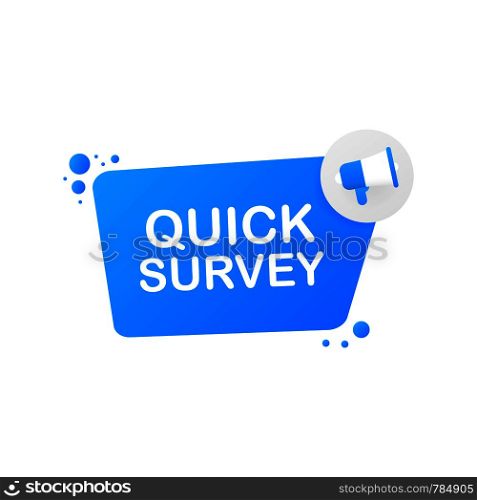 Megaphone Hand, business concept with text Quick survey. Vector stock illustration