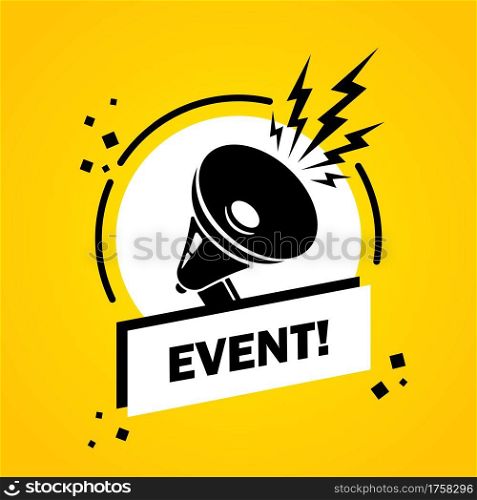 Megaphone with Event speech bubble banner. Loudspeaker. Label for business, marketing and advertising. Vector on isolated background. EPS 10.. Megaphone with Event speech bubble banner. Loudspeaker. Label for business, marketing and advertising. Vector on isolated background. EPS 10
