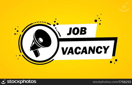 Megaphone with Job vacancy speech bubble banner. Loudspeaker. Label for business, marketing and advertising. Vector on isolated background. EPS 10.. Megaphone with Job vacancy speech bubble banner. Loudspeaker. Label for business, marketing and advertising. Vector on isolated background. EPS 10