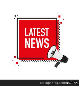 Megaphone with Latest News. Vector illustration. Megaphone with Latest News. Vector illustration.