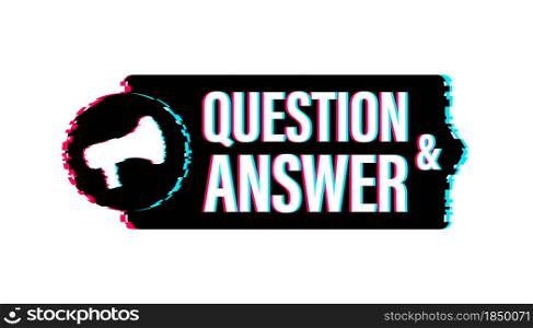Megaphone with Question and Answer. Glitch icon. Megaphone banner. Web design. Vector stock illustration. Megaphone with Question and Answer. Glitch icon. Megaphone banner. Web design. Vector stock illustration.