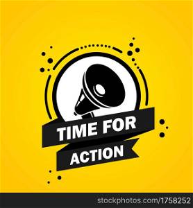 Megaphone with Time for action speech bubble banner. Loudspeaker. Label for business, marketing and advertising. Vector on isolated background. EPS 10.. Megaphone with Time for action speech bubble banner. Loudspeaker. Label for business, marketing and advertising. Vector on isolated background. EPS 10