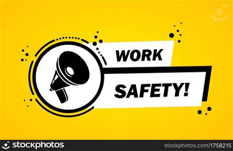 Megaphone with Work safety speech bubble banner. Loudspeaker. Label for business, marketing and advertising. Vector on isolated background. EPS 10.. Megaphone with Work safety speech bubble banner. Loudspeaker. Label for business, marketing and advertising. Vector on isolated background. EPS 10