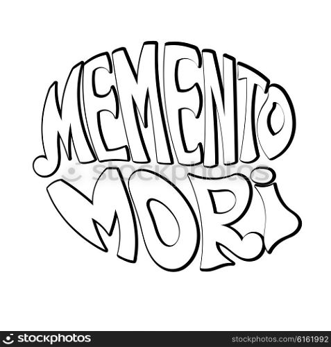 Memento Mori - handmade designer label on a white background. Design element for printing and prints. Vector illustration