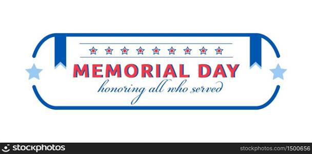 Memorial Day celebration flat color vector badge. American liberty event. National United States holiday sticker. US liberty day patch. War hero honor ceremony isolated design element. Memorial Day celebration flat color vector badge