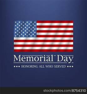 Memorial day. Honoring all who served text. Vector illustration