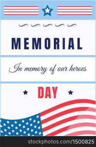 Memorial Day poster flat vector template. Celebratory event for war anniversary. US freedom and liberty. Brochure, booklet one page concept design. National american holiday flyer, leaflet. Memorial Day poster flat vector template