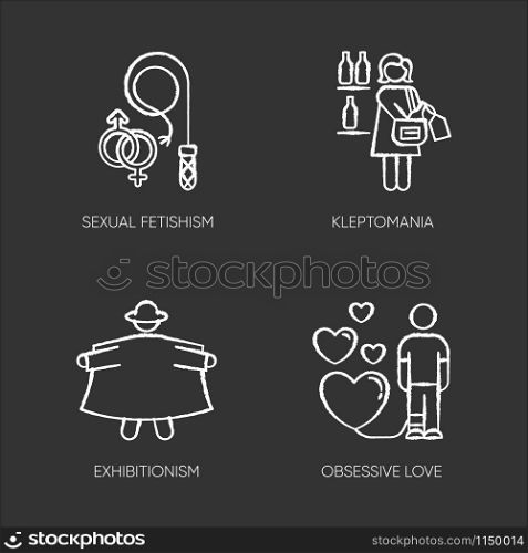 Mental disorder chalk icons set. Sexual fetishism. Kleptomania. Exhibitionism. Obsessive love. Steal alcohol. Possessive relationship. Perversion, deviation. Isolated vector chalkboard illustrations