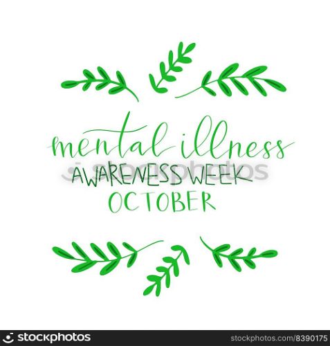 Mental Illness Awareness Week hand drawn brush lettering card template vector. Mental Illness Awareness Week hand drawn brush lettering card template