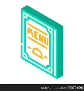 menu restaurant isometric icon vector. menu restaurant sign. isolated symbol illustration. menu restaurant isometric icon vector illustration color