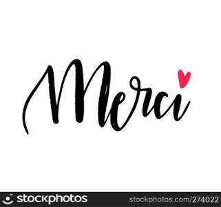 Merci. Thank you on french. Vector modern calligraphy trendy lettering card. Thirt, poster or banner design.. Merci. Thank you on french. Vector modern calligraphy trendy lettering card. Thirt, poster or banner design