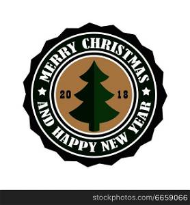 Merry Christmas 2018, and happy New Year, sticker of round shape with borders and frames, title and image of pine tree on vector illustration. Merry Christmas 2018 Sticker Vector Illustration