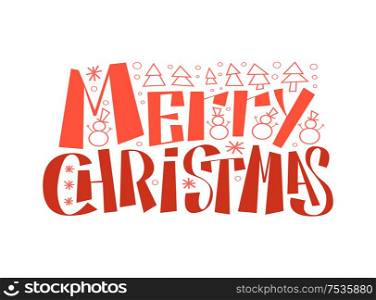 Merry Christmas 2019 typographic emblem. Vector logo and text design. Vector greeting card and calligraphy inscription in flat style isolated on white. Merry Christmas 2019 Typographic Emblem Vector