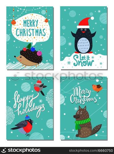 Merry Christmas and happy holidays let it snow, set of cards with images of hedgehog and penguin, bullfinches and wolf, with title vector illustration. Merry Christmas Happy Holiday Vector Illustration