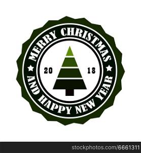 Merry Christmas and Happy New Year 2018 round stamp sticker with abstract xmas tree, advert circular label with greetings vector illustration tag. Merry Christmas and Happy New Year 2018 Stamp Tag