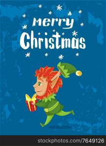Merry christmas and happy new year, designed caption on poster. Boy in green costume hold red box with gift for kid. Xmas greeting postcard with elf, santa assistant. Vector illustration in flat style. Merry Christmas, Elf with Gift Greet with Holiday