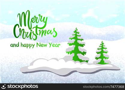 Merry Christmas and Happy New Year greeting card with white snow and green fir or spruce trees. Vector Xmas greeting card, snowy forest landscape. Merry Christmas and Happy New Year Greeting Card