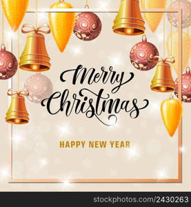 Merry Christmas and happy New Year lettering. Inscriptions in frame with hanging Christmas balls, bells and cones. Handwritten inscription can be used for postcards, banners, posters.