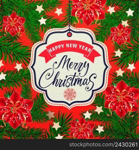Merry Christmas and happy New Year lettering. Inscriptions on hanging tag with fir sprigs and poinsettia. Handwritten inscription can be used for postcards, festive design, posters
