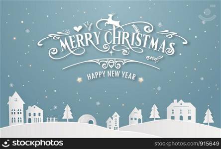 Merry Christmas and Happy New Year of snowy home town with typography font message background winter blue pastel color. Paper art and digital craft Illustration vector celebrate invitation card theme