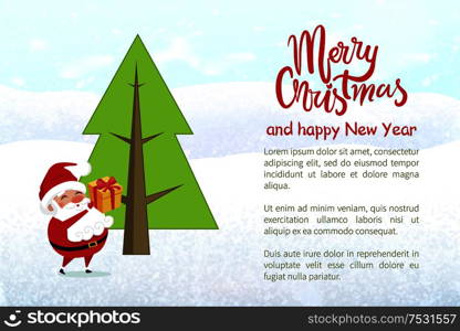 Merry Christmas and happy new year poster with text sample. Santa Claus winter character with present box decorated with ribbon and bow by pine tree. Merry Christmas and Happy New Year Poster Text
