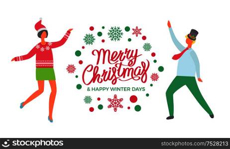 Merry Christmas and Happy winter days, dancing people colleagues. Party celebration, man in high hat, woman in Santa Claus headwear cartoon style, lettering. Merry Christmas, Happy Winter Days, Dancing People