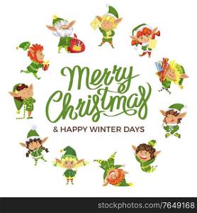 Merry Christmas and Happy winter days postcard decorated by funny elves in round shape. Winter holiday postcard decorated by fairy hero in hat with present. Xmas card with festive wishes vector. Happy Winter Days Postcard with Elf Hero Vector