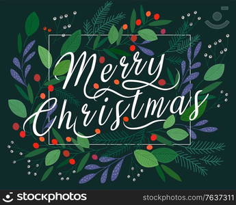 Merry Christmas and New Year greeting card with lettering wish. Frame or border with berries, poinsettia leaves, branches and cones of trees, hand drawn on black background. Floral vector illustration. Merry Christmas and New Year greeting card with lettering wish. Frame or border with berries, poinsettia leaves, branches and cones of trees, hand drawn on black background. Floral vector