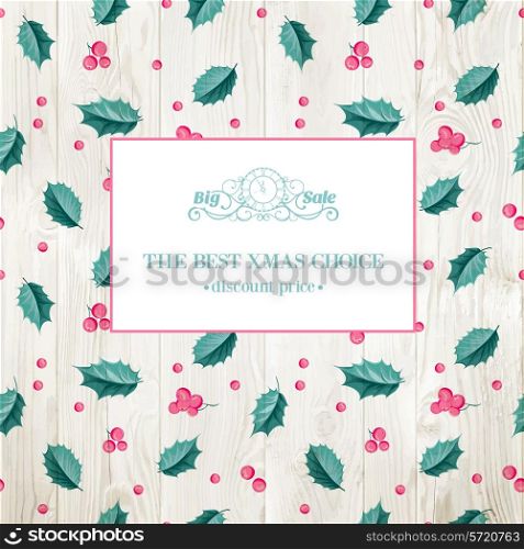 Merry christmas background with leaves of mistletoe and frame for text over wooden background. Vector illustration.