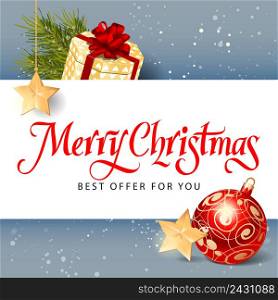 Merry Christmas Best Offer for You lettering. Christmas invitation with bauble and gift box. Handwritten and typed text, calligraphy. For invitations, posters, leaflets and brochures.