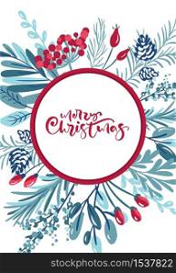Merry Christmas calligraphic lettering hand written text. Greeting card design with floral and berries xmas elements. Modern winter season postcard, brochure, wall art design.. Merry Christmas calligraphic lettering hand written text. Greeting card design with floral and berries xmas elements. Modern winter season postcard, brochure, wall art design
