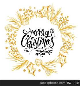 Merry Christmas Calligraphy Lettering text and a gold wreath with fir tree branches. Vector illustration.. Merry Christmas Calligraphy Lettering text and a gold wreath with fir tree branches. Vector illustration
