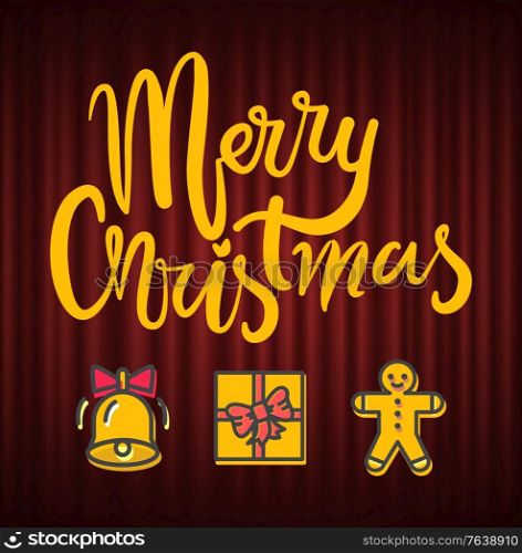 Merry Christmas celebration and congratulations vector, greeting with winter holiday. Gingerbread man and box wrapped in paper bell with ribbon. Red curtain theater background. Merry Christmas Congrats, Symbols Winter Holiday