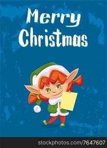Merry christmas, designed caption on poster. Little redheaded girl in green costume hold letter with wishes from kids. Holiday greeting postcard with elf, santa helper. Vector illustration in flat. Merry Christmas Poster, Elf Greeting with Holiday