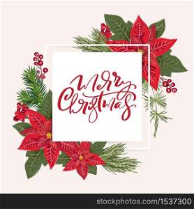 Merry Christmas greeting card design with floral poinsetia bouquet decoration and hand written calligraphic text. Modern winter season postcard, brochure, wall art design.. Merry Christmas greeting card design with floral poinsetia bouquet decoration and hand written calligraphic text. Modern winter season postcard, brochure, wall art design