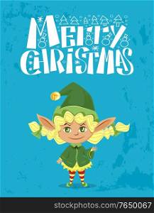 Merry christmas greeting card with cute blond elf wearing costume and hat. Winter holidays celebration. Smiling dwarf with striped socks. Xmas character and calligraphic inscription, vector in flat. Merry Christmas Cute Elf, Santa Assistant Card