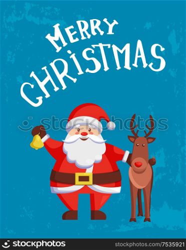 Merry Christmas greeting card with Santa Claus and deer. Vector image of cartoon character and hero standing together with jingle bell and reindeer. Merry Christmas Greeting Card Santa Claus and Deer