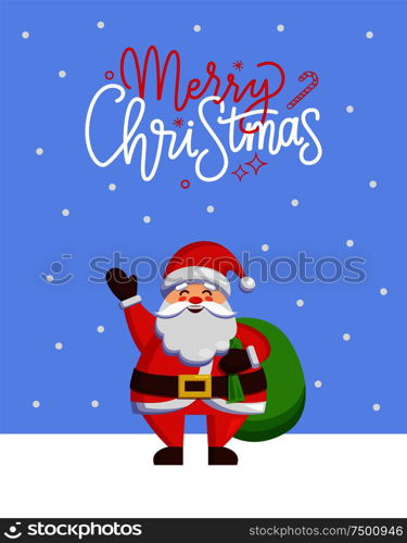 Merry Christmas greeting card with Santa Clause sending best wishes. Xmas old man says hello by hand up, bag full of presents behind, vector postcard. Merry Christmas greeting card with Santa Claus