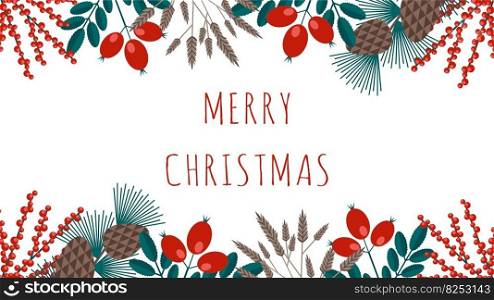 Merry Christmas greeting card with winter plants frame in the retro style. Stock vector illustrations with botanical symbols of holiday- pine, cone, branch, dogrose in red, green colors. Merry Christmas greeting card with winter plants frame in the retro style. Stock vector illustrations with botanical symbols of holiday- pine, cone, branch, dogrose in red, green colors.