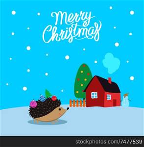 Merry Christmas greeting poster with text and urchin vector. House with decorated evergreen pine tree and fence. Hedgehog with decorative ball toys. Merry Christmas Greeting Poster with Text Vector