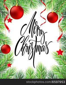 Merry Christmas hand drawn lettering in fir-tree branches frame. Xmas calligraphy. Fir branches with red Christmas balls, ribbons and stars. Banner, poster, greeting card design. Isolated vector. Merry Christmas hand drawn lettering in fir-tree branches frame