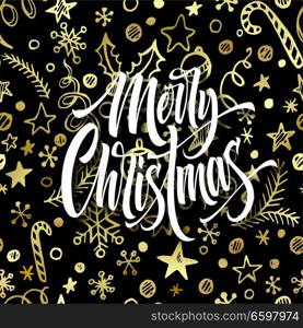 Merry Christmas hand drawn lettering. Xmas calligraphy. Christmas golden decorations and objects seamless pattern on black background. Cover, poster, postcard design. Vector illustration. Merry Christmas hand drawn lettering