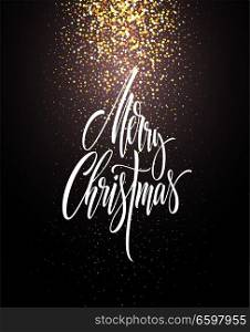 Merry Christmas hand drawn lettering. Xmas calligraphy with golden dust falling down. Merry Christmas greeting with glowing glitter. Postcard, banner, poster design. Vector illustration. Merry Christmas hand drawn lettering
