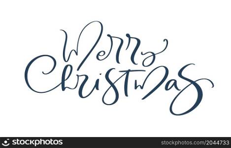 Merry Christmas hand lettering calligraphy text isolated on white background. Vector holiday illustration element Quote. Xmas script calligraphic phrase.. Merry Christmas hand lettering calligraphy text isolated on white background. Vector holiday illustration element Quote. Xmas script calligraphic phrase
