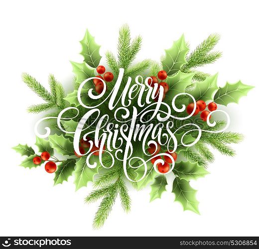 Merry Christmas handwriting script lettering. Christmas greeting card with holly. Vector illustration EPS10. Merry Christmas handwriting script lettering. Christmas greeting card with holly. Vector illustration