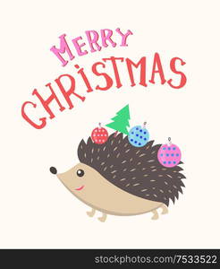 Merry Christmas hedgehog with New Year balls on back and evergreen spruce tree vector forest animal isolated on white. Cartoon pet with Xmas decorations. Merry Christmas Hedgehog with New Year Balls, Tree