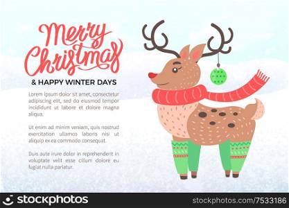 Merry Christmas holiday banner, deer in scarf and with ball on horn. Festive winter days, Xmas congratulation and celebration vector illustration. Merry Christmas Holiday Banner with Deer in Scarf