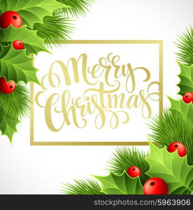 Merry Christmas lettering card with holly. Vector illustration . Merry Christmas lettering card with holly. Vector illustration EPS 10